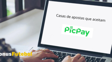 Casas de apostas que aceitam PicPay